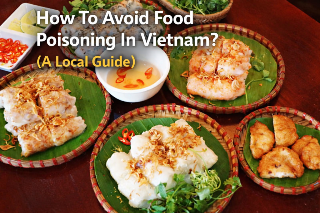 How To Avoid Food Poisoning In Vietnam?, Local Guide