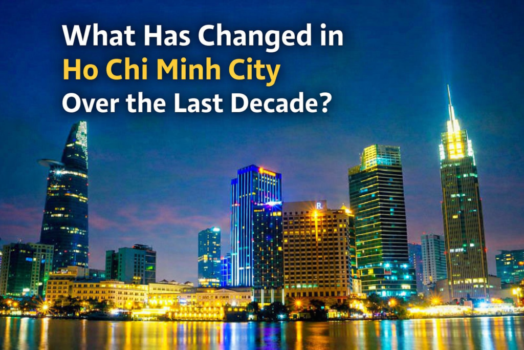What Has Changed in Hồ Chí Minh City Over the Last Decade?