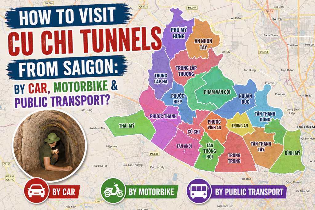How To Visit Cu Chi Tunnels From Saigon: By Car, Motorbike & Public Transport?