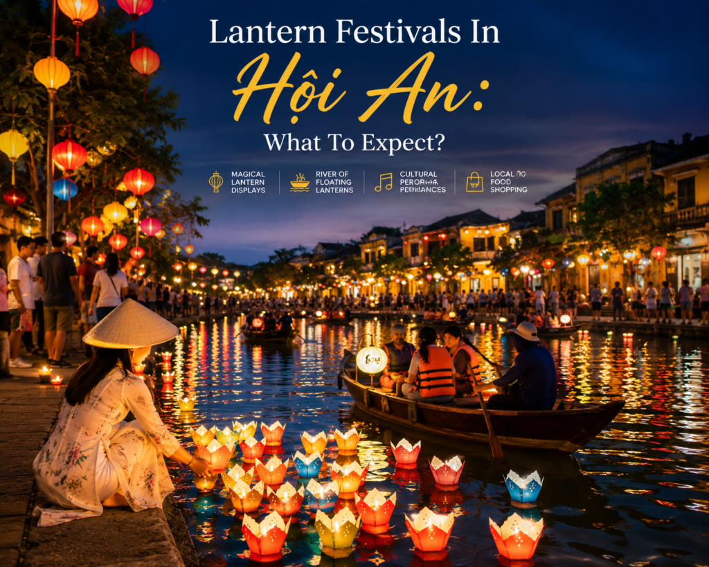 Lantern Festivals In Hội An: What To Expect?